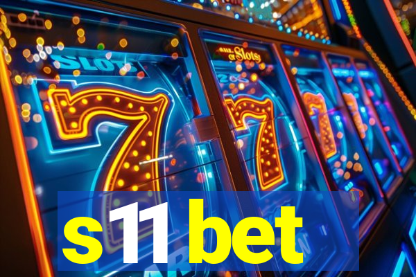 s11 bet